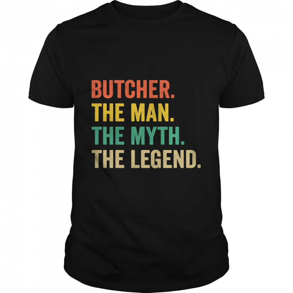 Funny Butcher Fathers Day Gift For Dad, Husband. Man Myth Legend Butcher Gift For Me