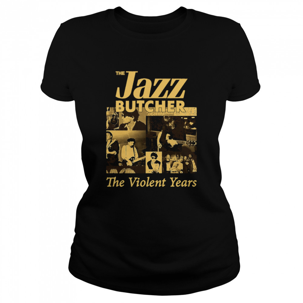 The Jazz Butcher A Cut Above Essential T- Classic Women's T-shirt