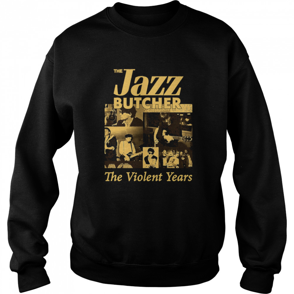 The Jazz Butcher A Cut Above Essential T- Unisex Sweatshirt