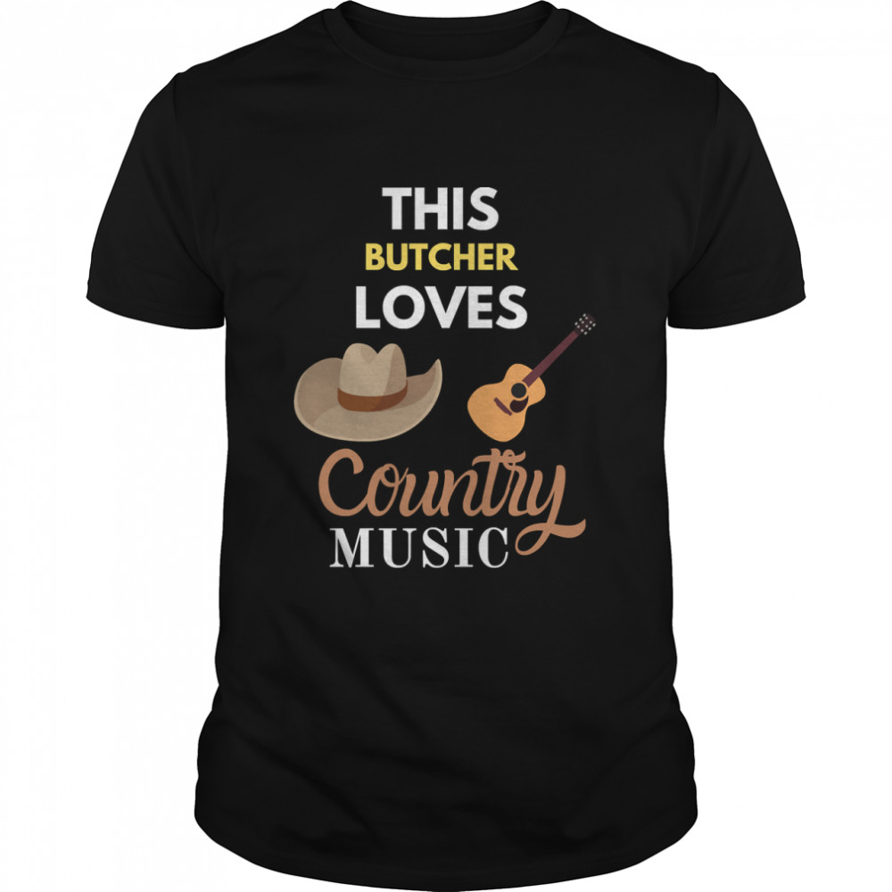 This Butcher Loves Country Music Classic T-Shirt