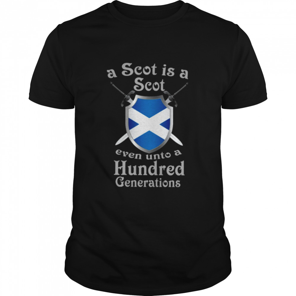 A Scot Is A Scot Even Unto A 100 Generations Classic T-Shirt