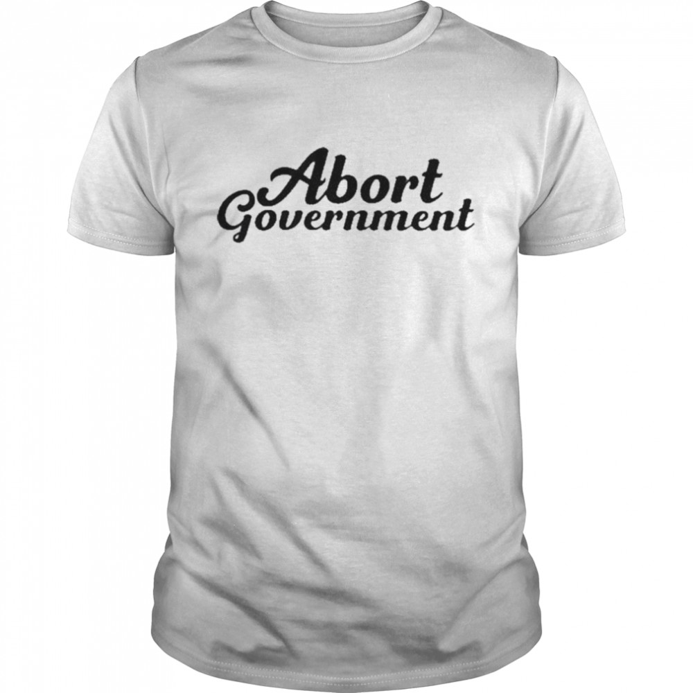 abort Government shirt Classic Men's T-shirt