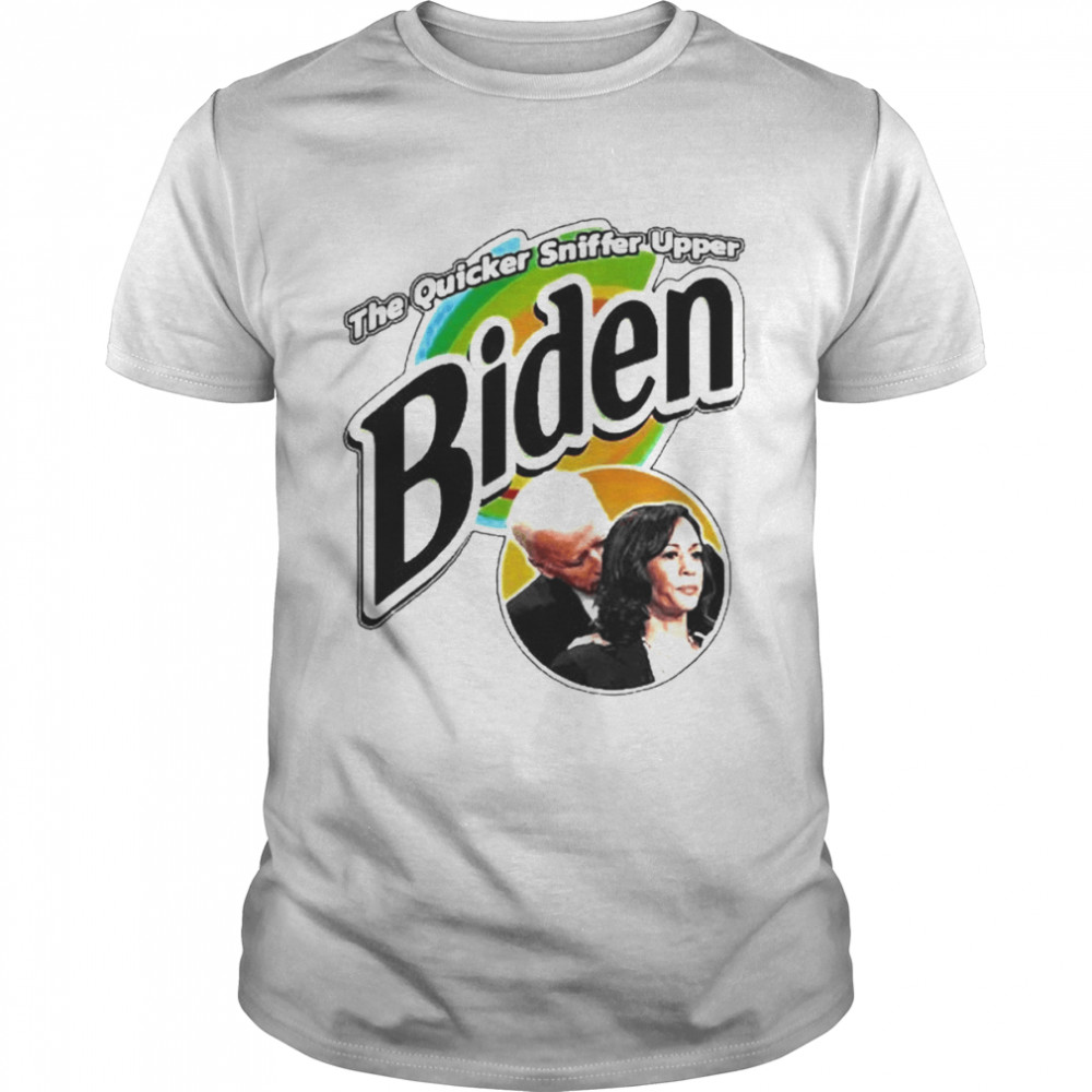 Biden The Quicker Sniffer Upper Political Parody Shirt