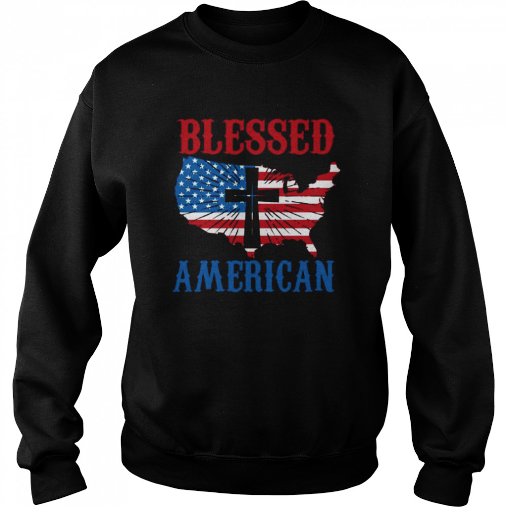 Blessed American shirt Unisex Sweatshirt