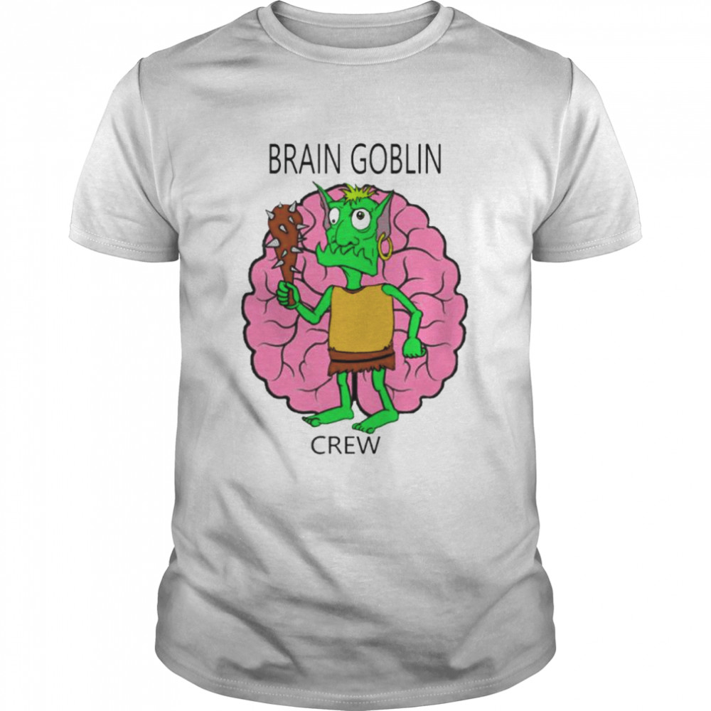 Brain Goblin Crew Shirt