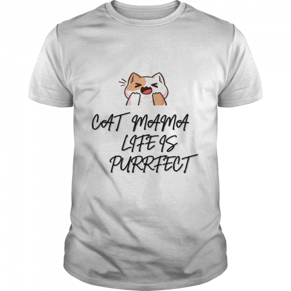 Cat Mama Life Is Purrfect T-Shirt Classique Classic Tshirts