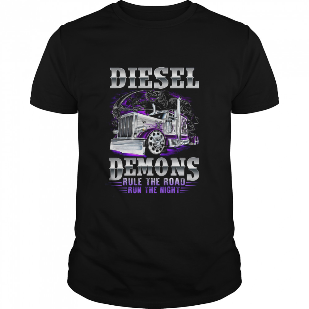 Diesel Demon Rule the Road run the night shirt