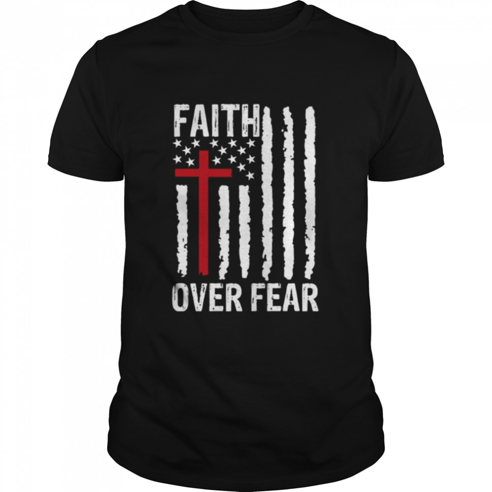 Faith over fear American flag Tee