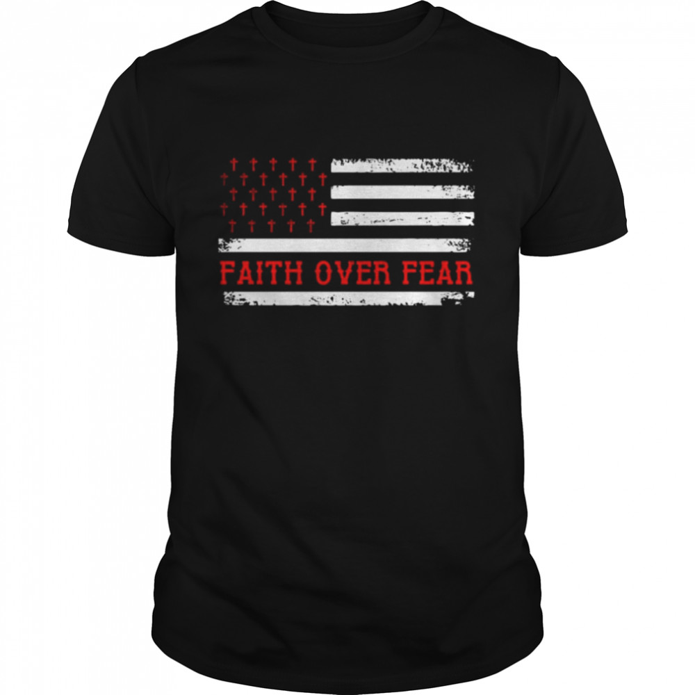 Faith over fear American flag Tshirt Classic Men's T-shirt