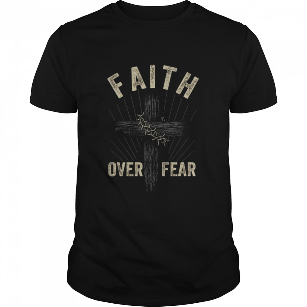 Faith over fear shirt Classic Men's T-shirt