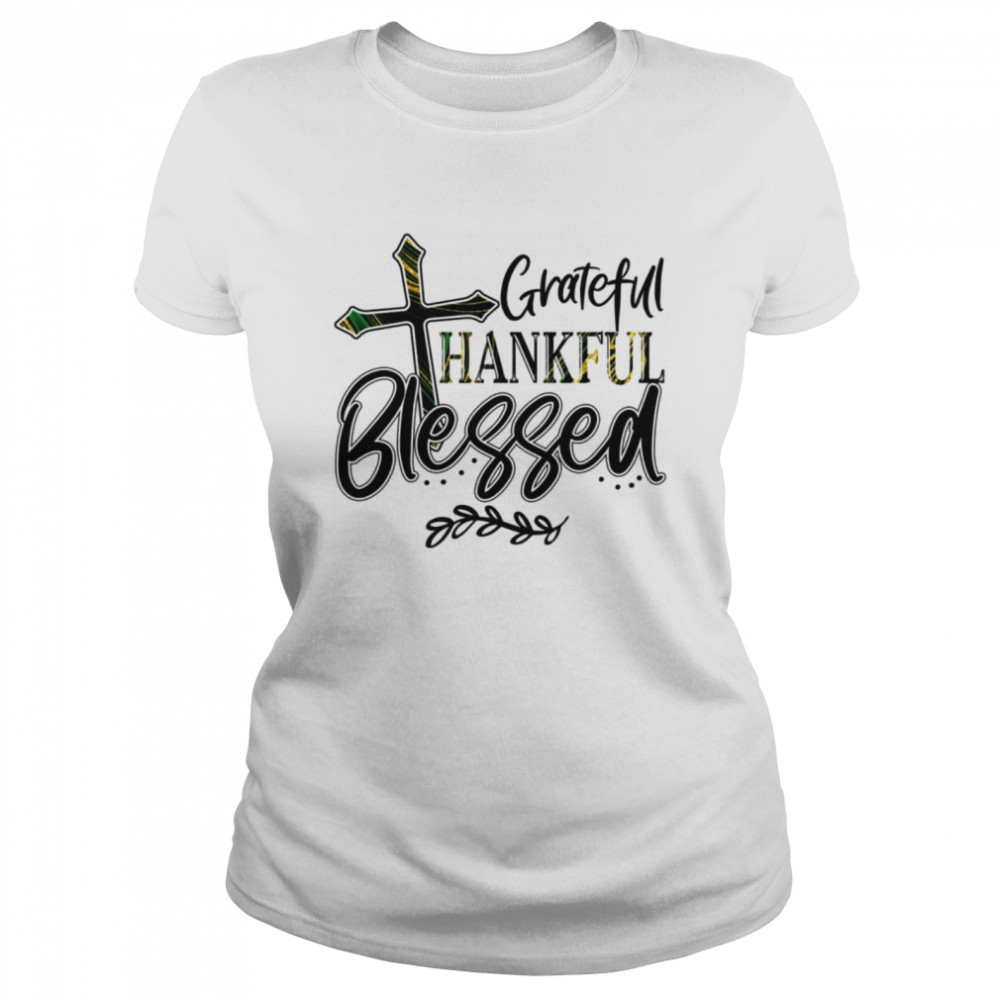 Grateful thankful blessed t-shirt Classic Women's T-shirt