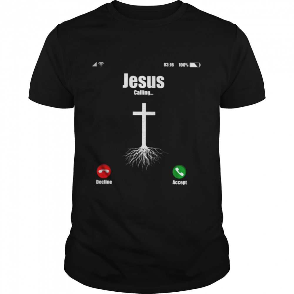 Jesus Is Calling Cross Root Classic T-Shirt