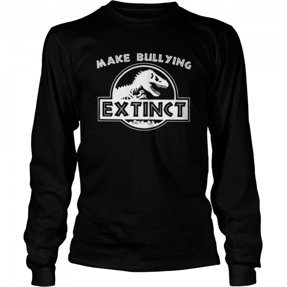 Make bullying extinct Classic T- Long Sleeved T-shirt