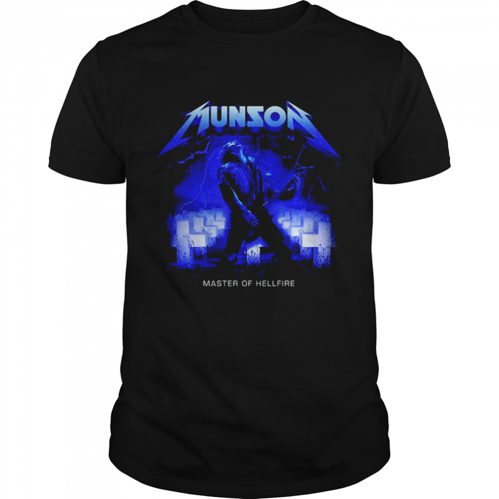 Munson Master of Hellfire shirt