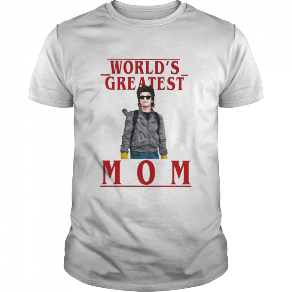 Steve Harrington World’s greatest mom shirt
