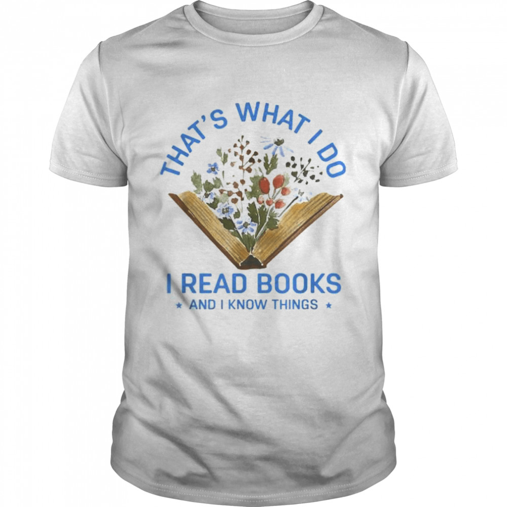 Back to school I read books and I know things book lovers shirt