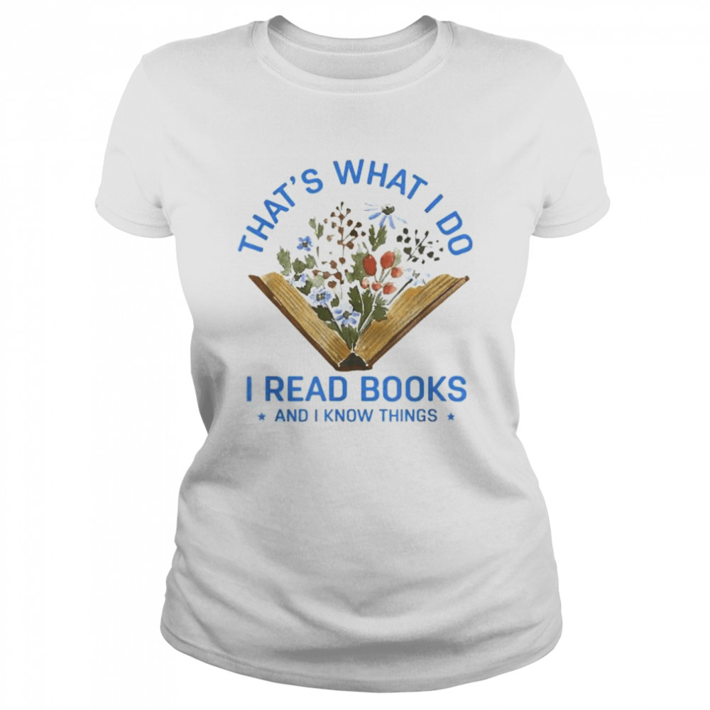 Back to school I read books and I know things book lovers shirt Classic Women's T-shirt