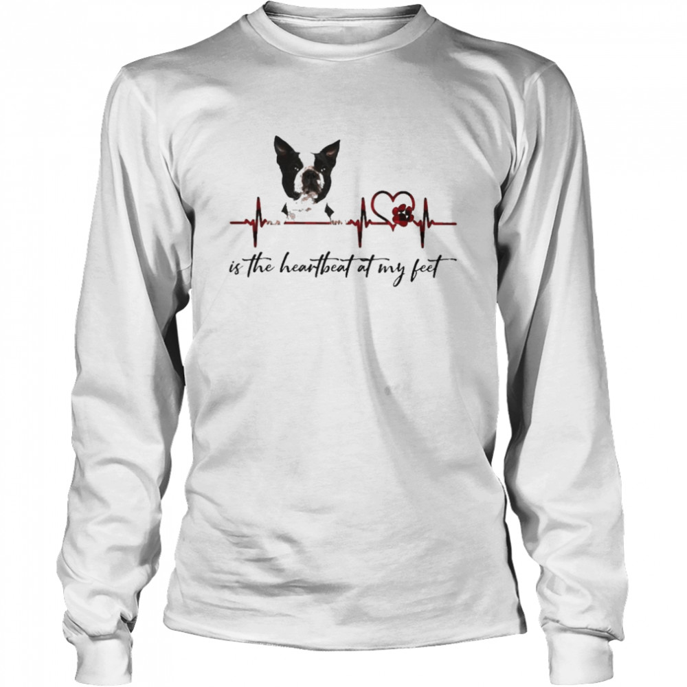 Black Boston Terrier is the heartbeat at my feet shirt Long Sleeved T-shirt