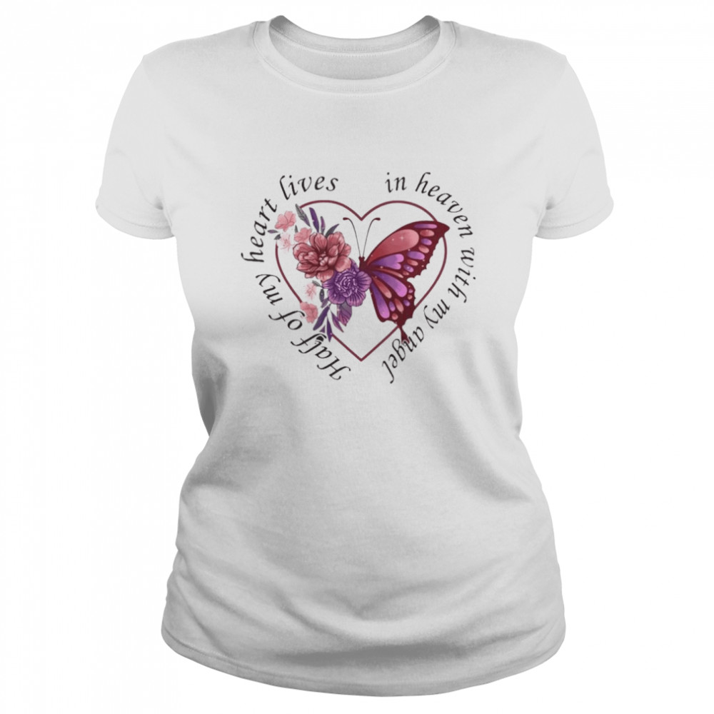 Butterfly half of my heart lives in heaven with my angel shirt Classic Women's T-shirt