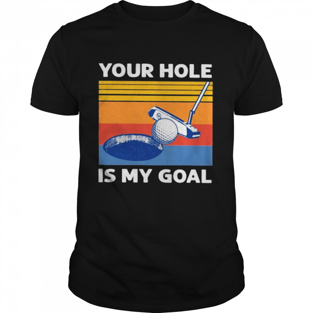 Golf Your Hole Is My Goal Retro Vintage  Classic Men's T-shirt
