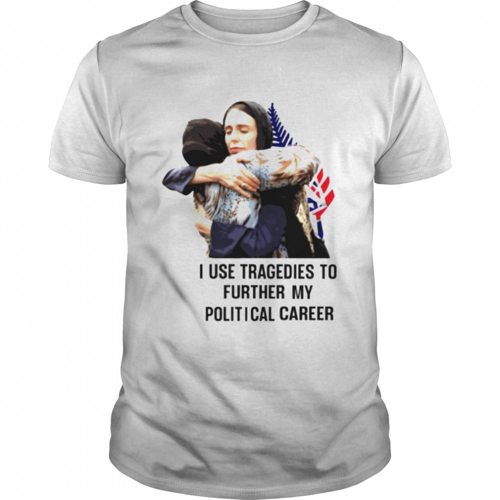 I use tragedies to further my political career shirt Classic Men's T-shirt