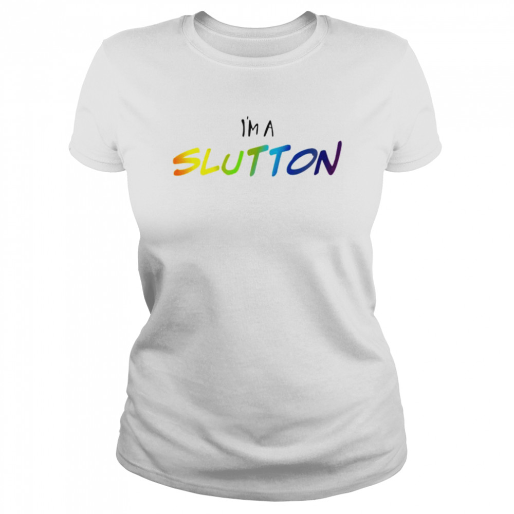I’m A Slutton  Classic Women's T-shirt
