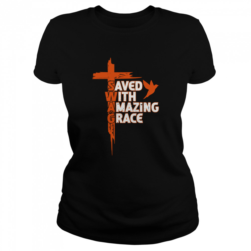 Saved With Amazing Grace  Classic Women's T-shirt