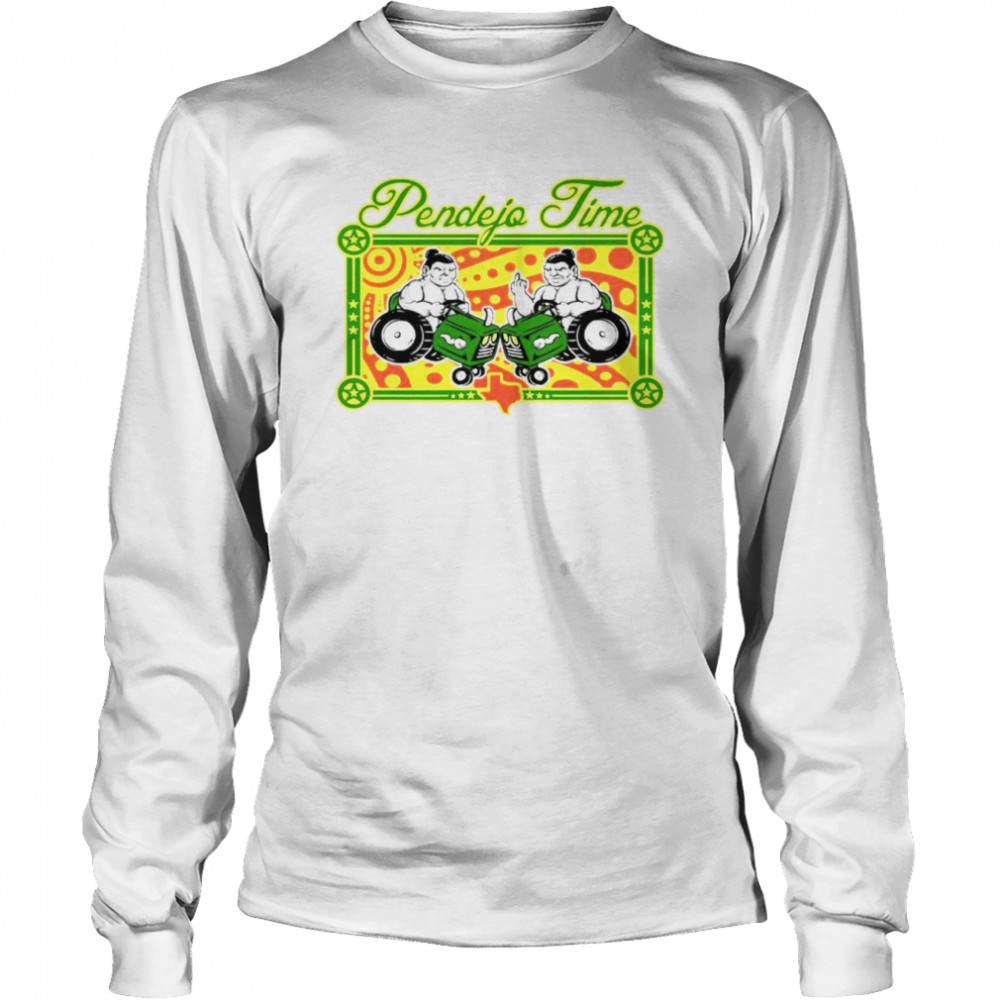 Sumo drive tractor pendejo time shirt Long Sleeved T-shirt