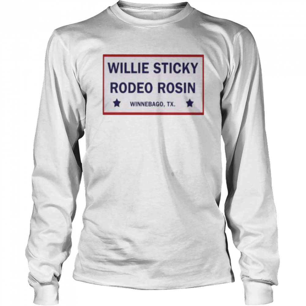 Willie sticky rodeo rosin winnebago shirt Long Sleeved T-shirt