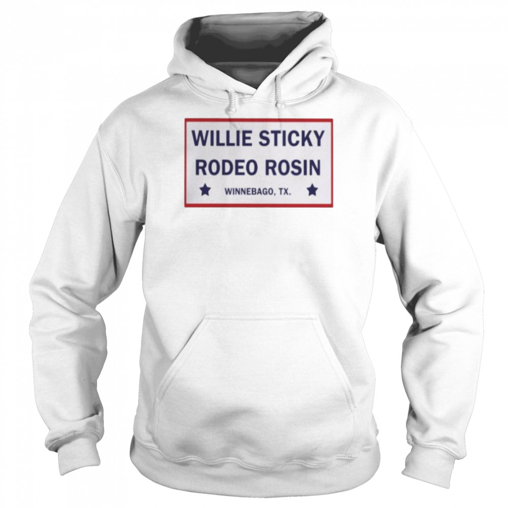 Willie sticky rodeo rosin winnebago shirt Unisex Hoodie