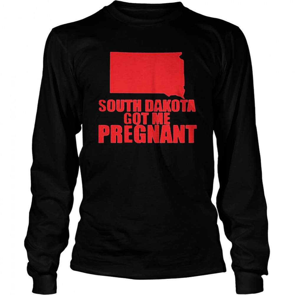 Lucca International Merch South Dakota Got Me Pregnant State  Long Sleeved T-shirt