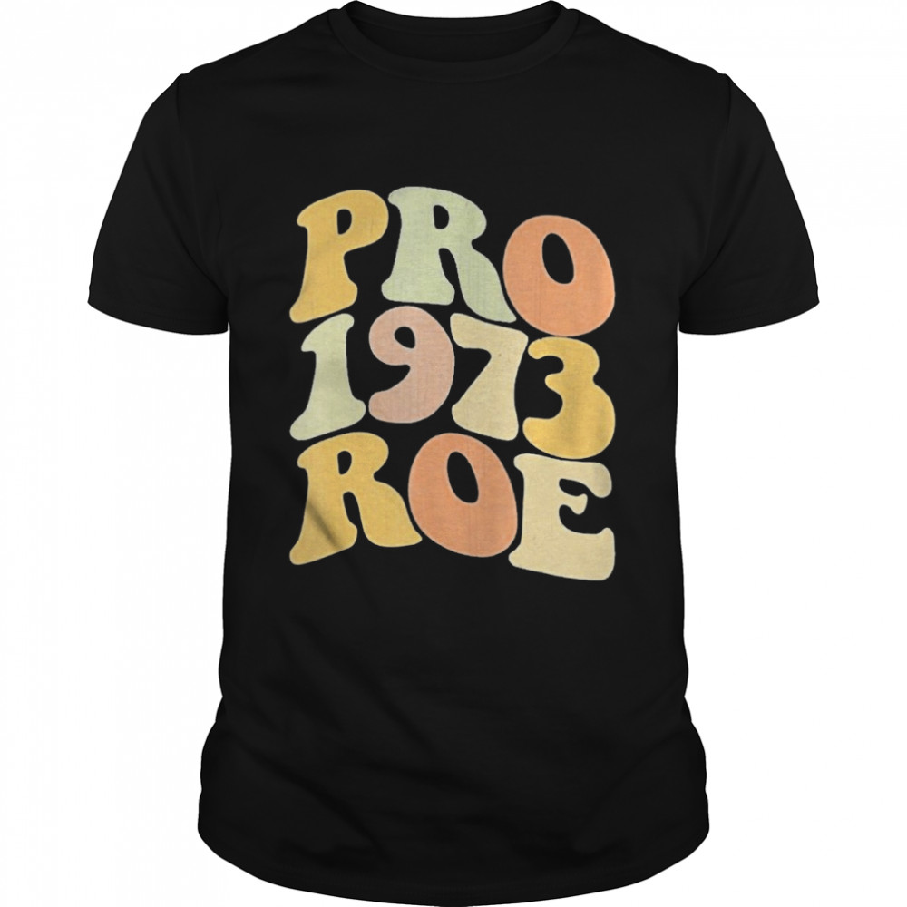 Pro Roe 1973  Classic Men's T-shirt