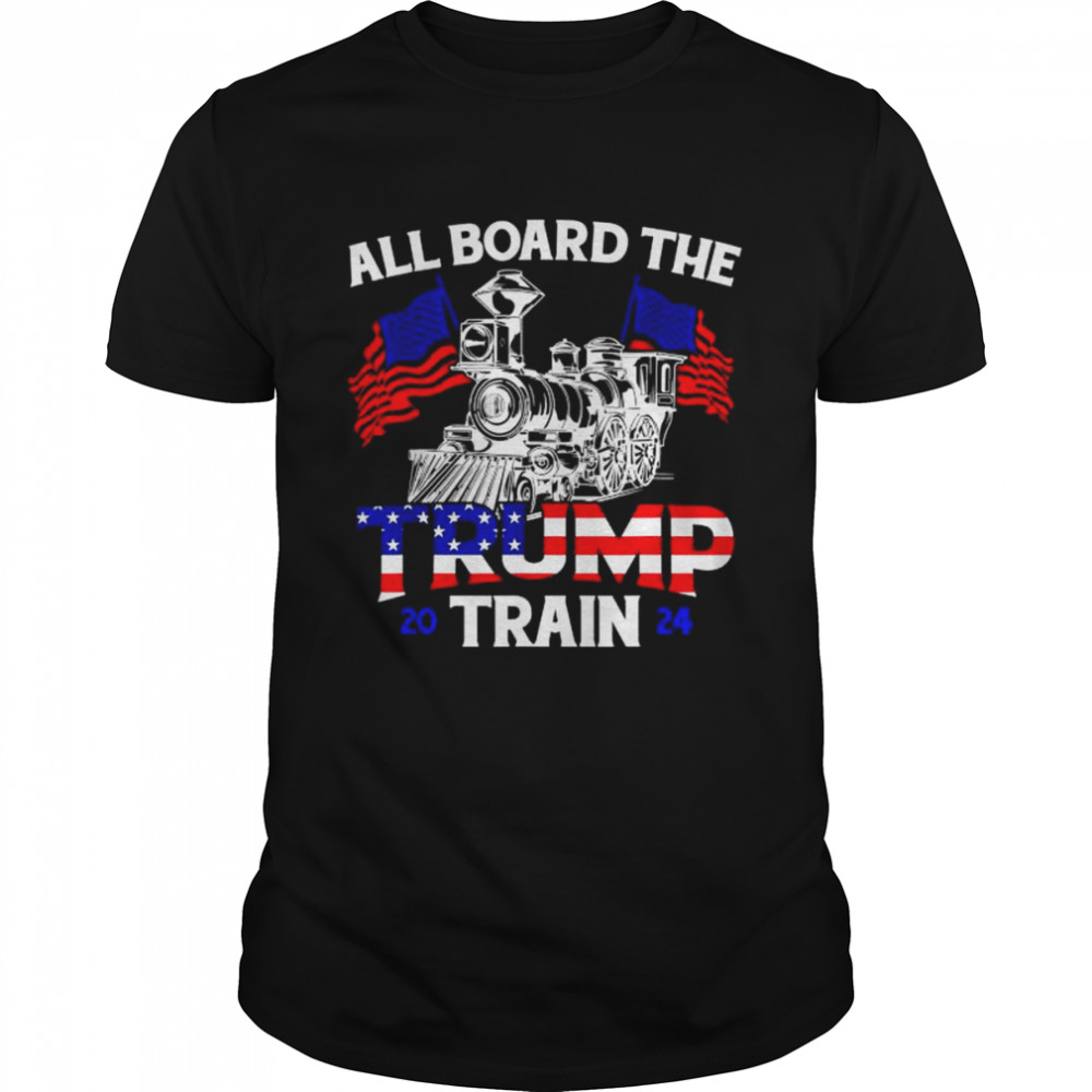 All aboard Trump train 2024 American flag Trump support shirt