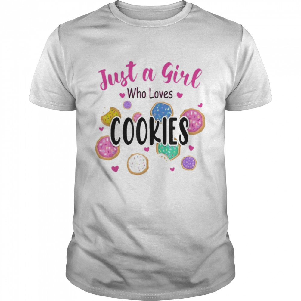 Just A Girl Who Loves Cookies Shirt
