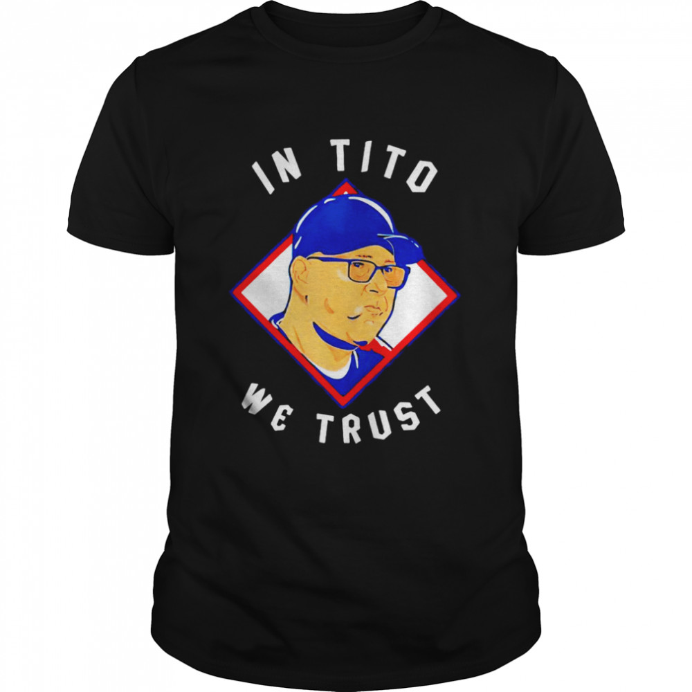 Terry Francona In Tito We Trust 2022 T-shirt