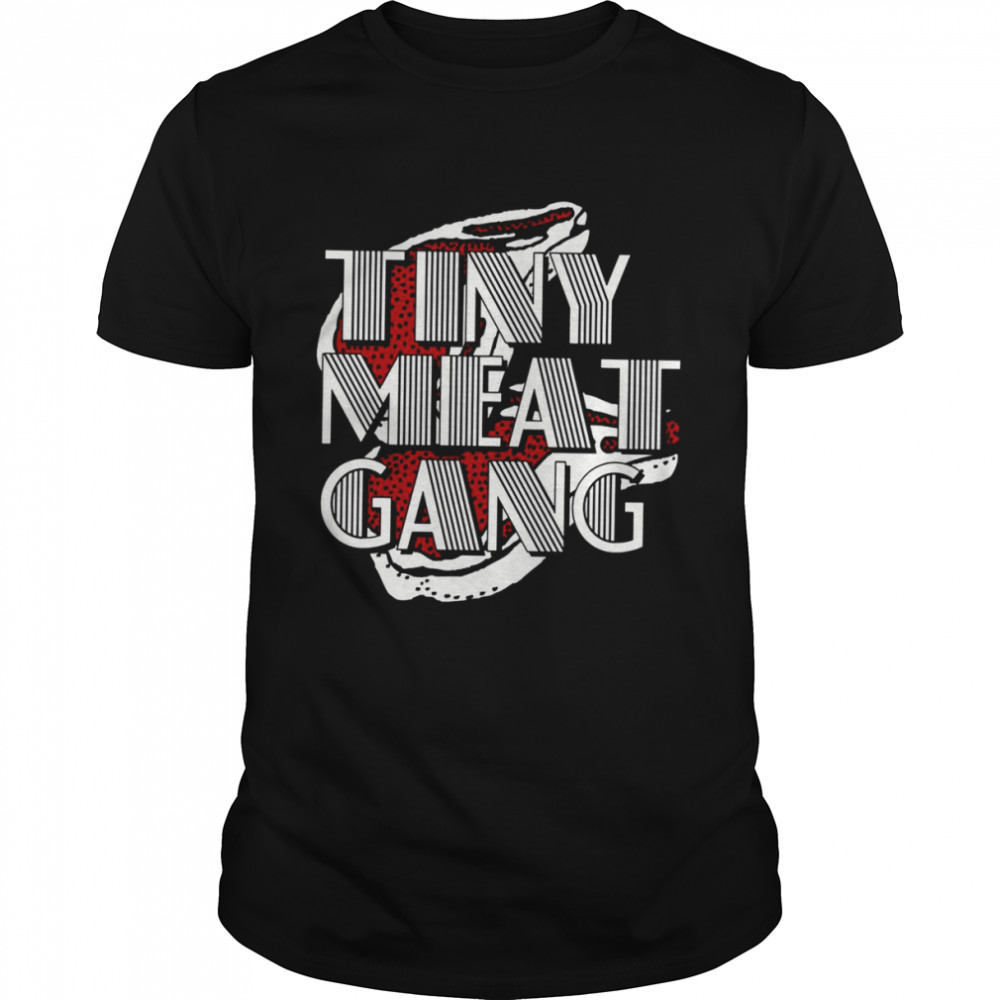 Text Design Tiny Meat Gang Tmg shirt