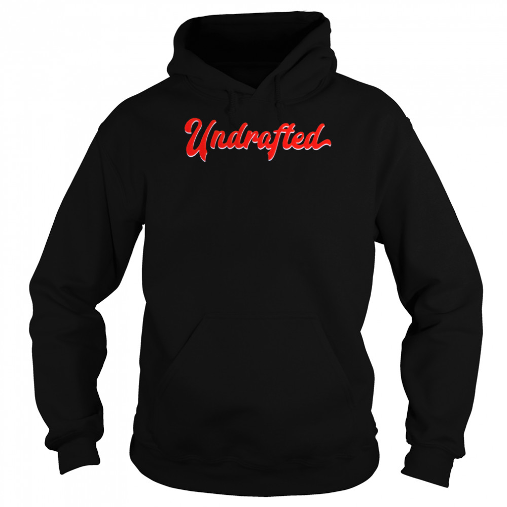 Undrafted 2022 T-shirt Unisex Hoodie