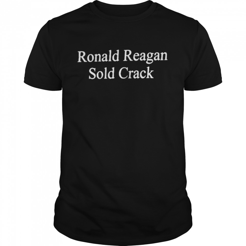 Ronald reagan sold crack shirt Classic Men's T-shirt