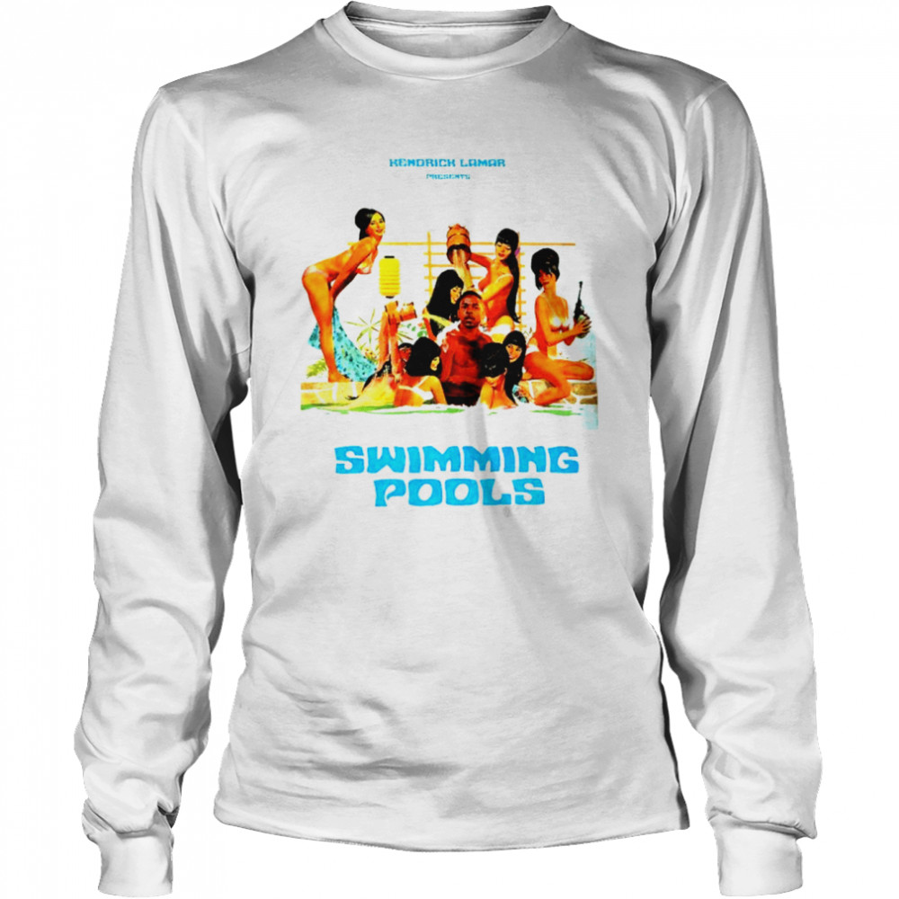 Kendrick Lamar Swimming Pools shirt Long Sleeved T-shirt