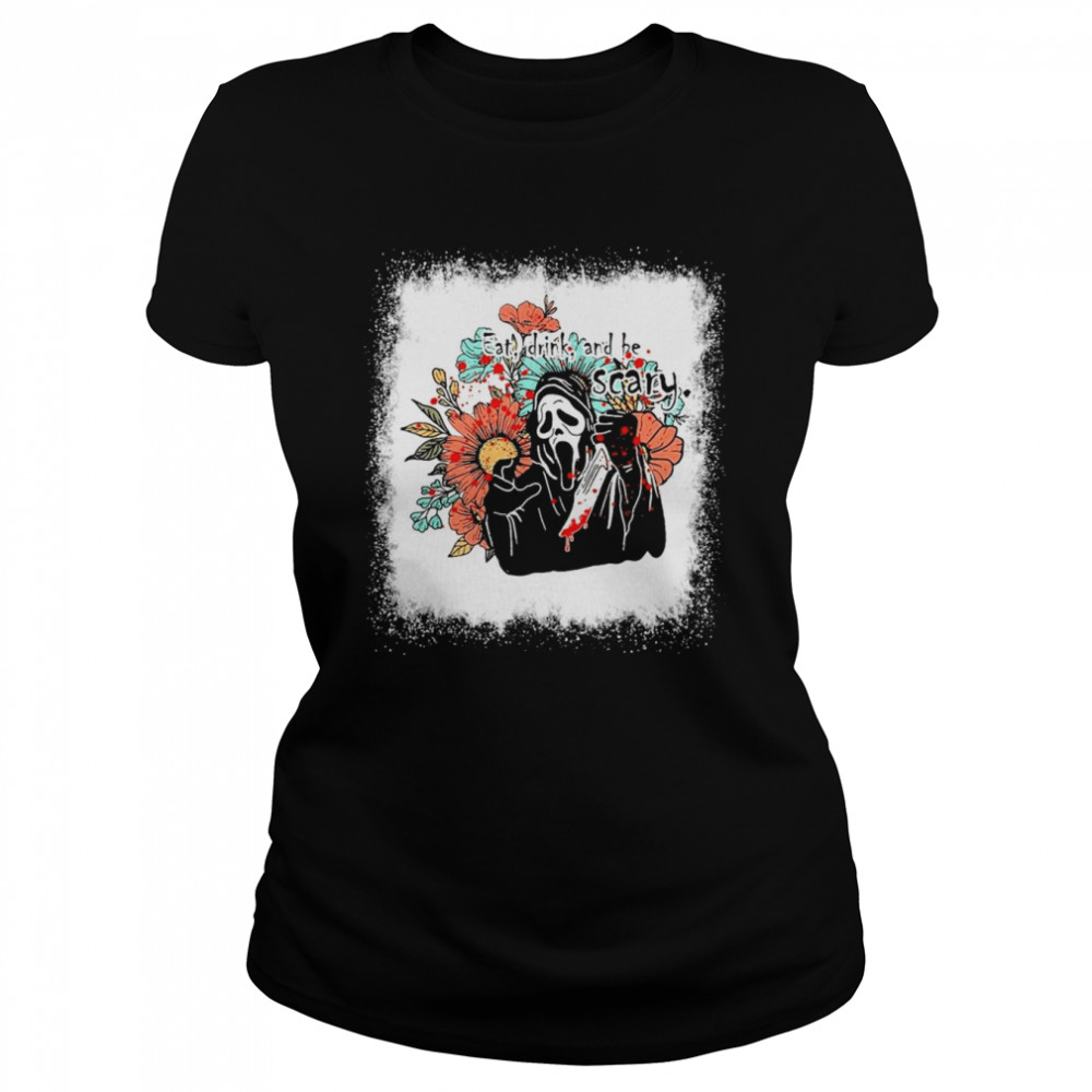 Bleached Eat Drink And Be Scary Screaming Ghost Halloween Classic Women's T-shirt