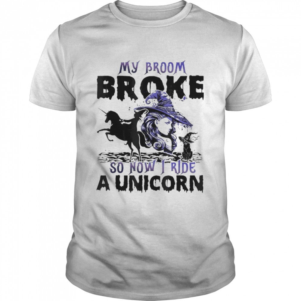 Halloween my broom broke so now I ride a unicorn shirt Classic Men's T-shirt