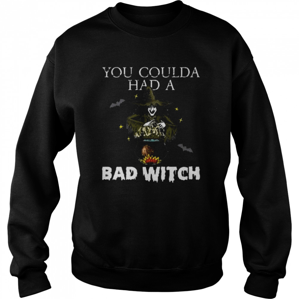 You Coulda Had a Bad Witch Halloween Costume Funny Gift shirt Unisex Sweatshirt