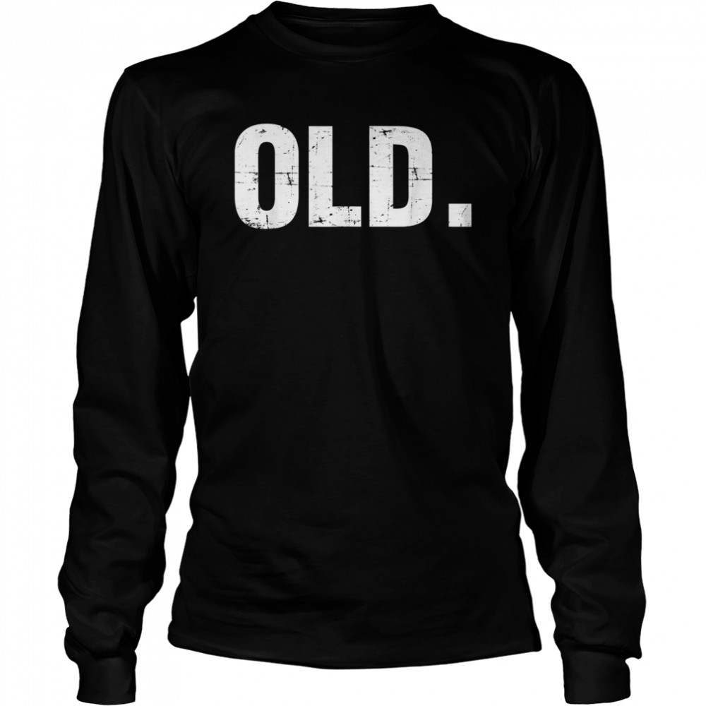Old Funny 40th 50th 60th 70th Birthday Gag Gift Party Idea T-Shirt - Trend T  Shirt Store Online