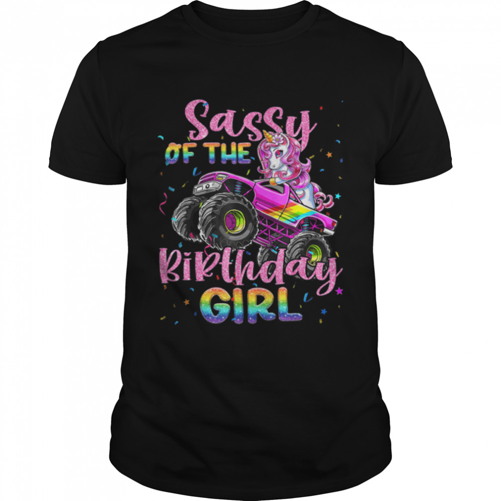 Sassy Of The Birthday Girl Racing Unicorn Monster Truck Bday T- B0B7JMTXJ9 Classic Men's T-shirt