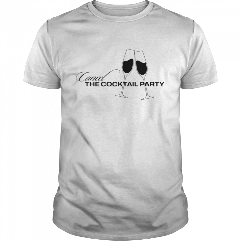 Cancel The Cocktail Party Tee – Chicks in the Office T- Classic Men's T-shirt