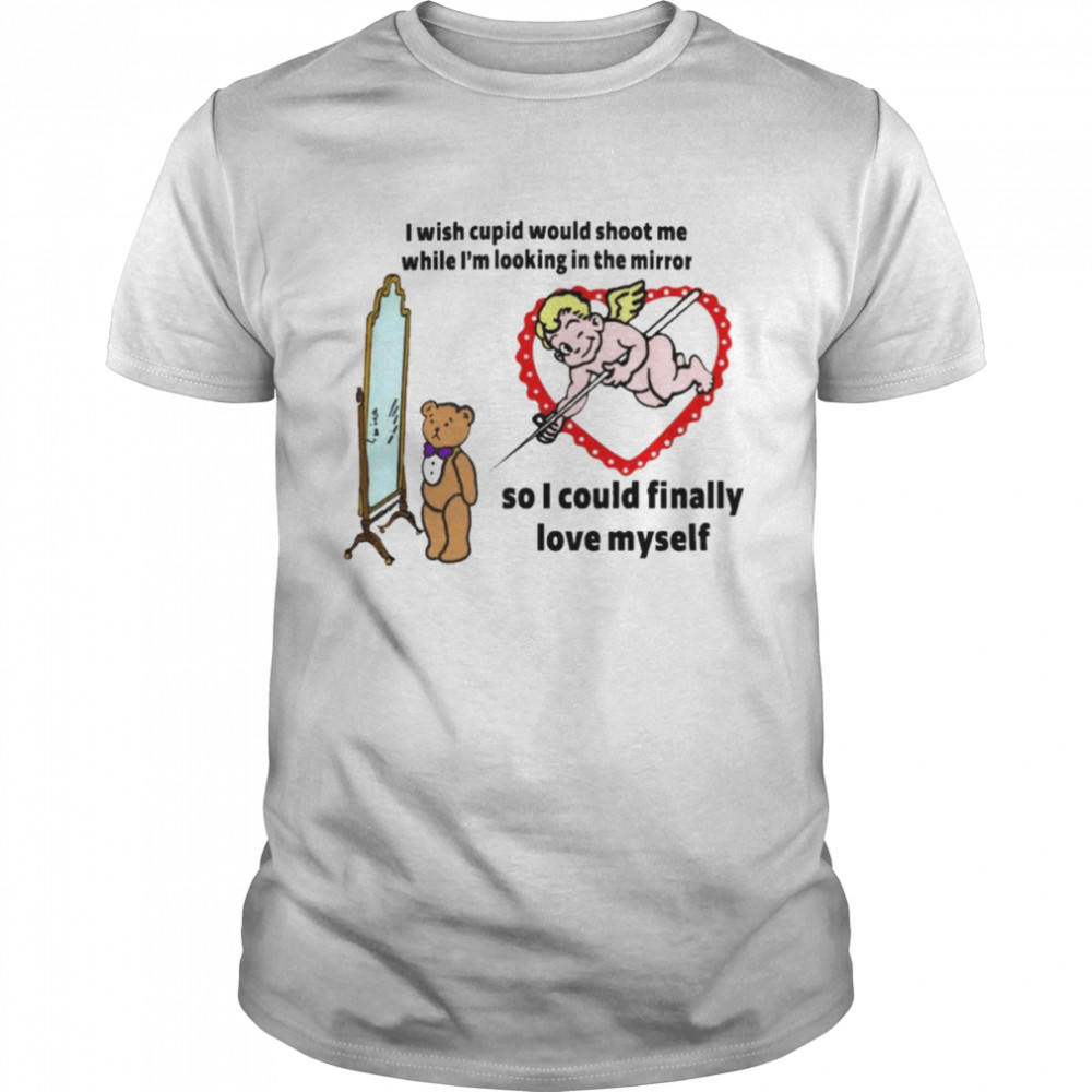 Cupid That Go Hard I Wish Cupid Would Shoot Me While shirt Classic Men's T-shirt
