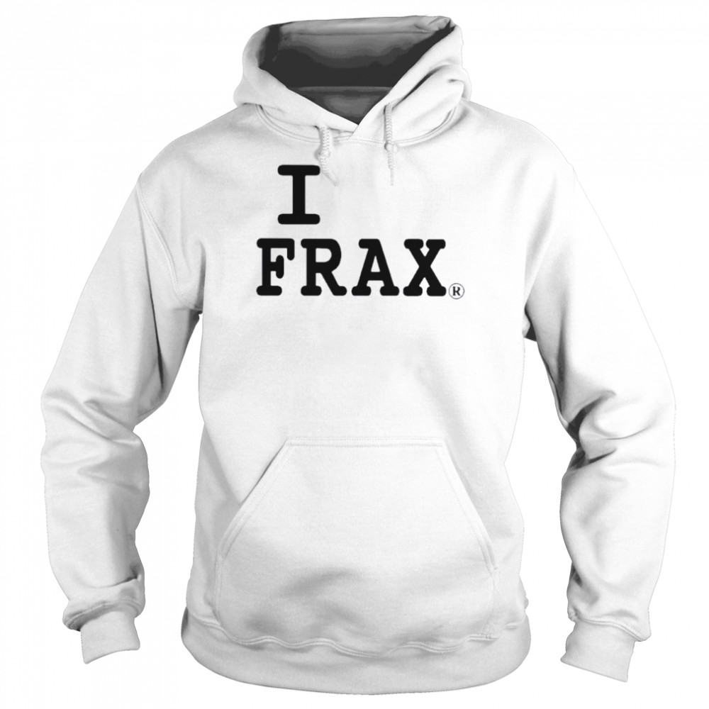 I Love Frax Tee  Unisex Hoodie