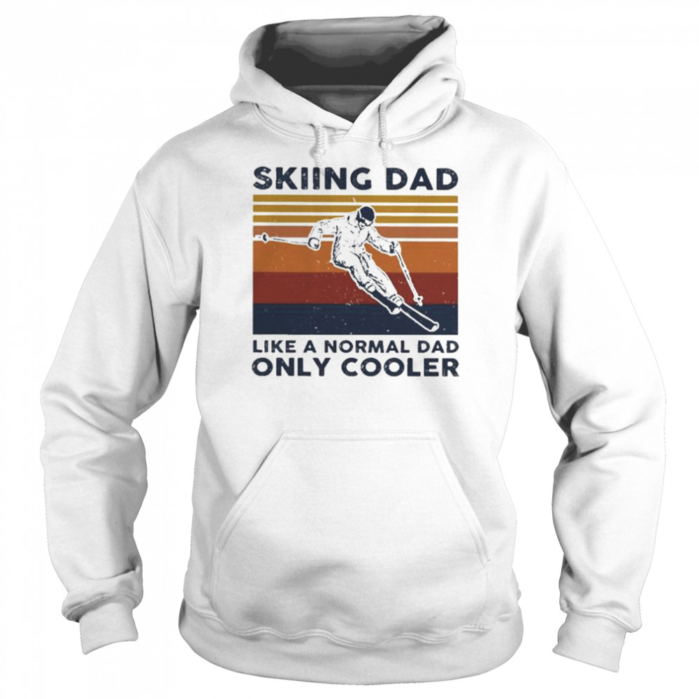 Awesome skiing dad like a normal dad only cooler vintage shirt Unisex Hoodie