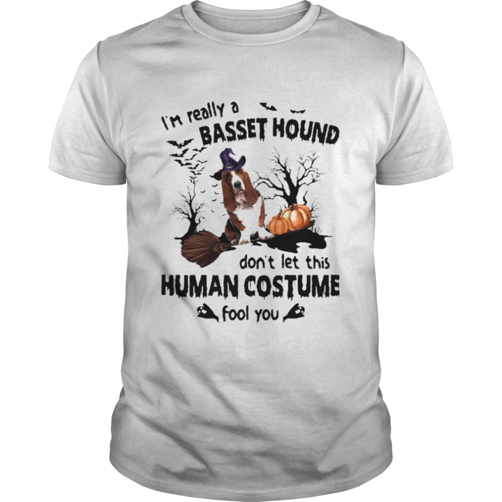Black Basset Hound Dog I’m Really A Basset Hound Don’t Let This Human Costume Fool You Halloween Shirt