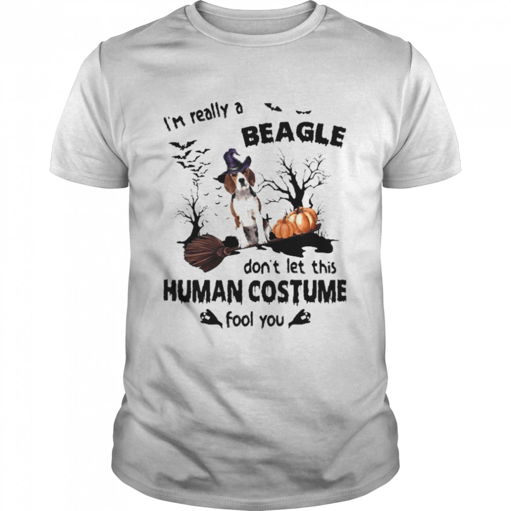 Black Beagle Dog I’m Really A Beagle Don’t Let This Human Costume Fool You Halloween Shirt